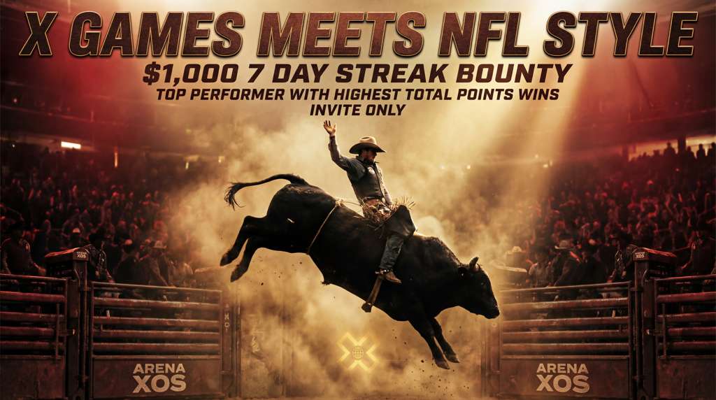 X GAMES MEETS NFL STYLE — $1,000 7-Day Streak Bounty
